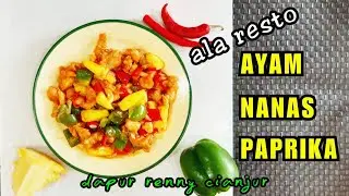 Cara Membuat Ayam Nanas Paprika