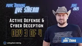 Day 3 - Active Defense and Cyber Deception with John Strand