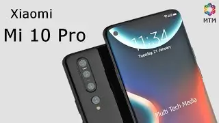 Xiaomi Mi 10 Pro Official Look, Price, Launch Date, 5G, Camera, Specs, Trailer, Release Date