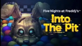 FNAF: Into The Pit (Night 1)