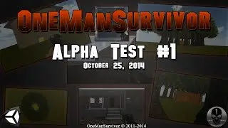 [ Unity 3D ] OneManSurvivor - Alpha #1 CHANGED!