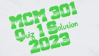 MCM301 Quiz 1 Solution // MCM 301 Quiz No 1 Solution 2023