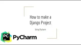 How to make your first Django Site in Pycharm.