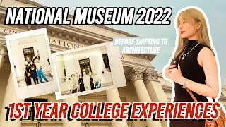 VISITING NATIONAL MUSEUM 2022 | 1st Year College Best & Worst Experiences