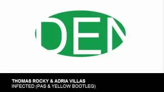 Thomas Rocky & Adria Villas - Infected (Pas & Yellow Bootleg)