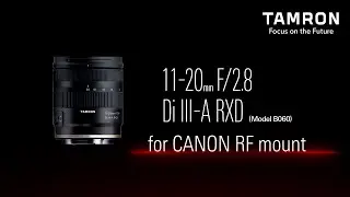 【タムロン公式】タムロン初の「キヤノンRFマウント」用レンズ 11-20mm F/2.8 Di III-A RXD (Model B060)