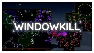 Windowkill gameplay (epsilon)