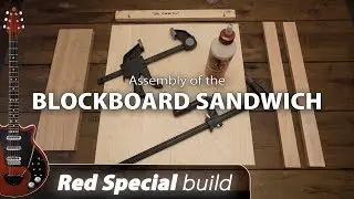 Red Special build - PT01 - Blockboard sandwich