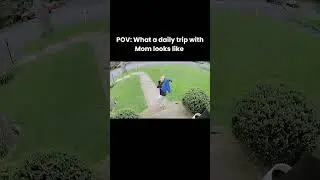 POV: What a daily trip with Mom Looks like