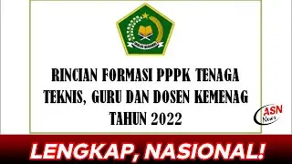 UPDATE! RINCIAN FORMASI NASIONAL PPPK KEMENAG 2022 GURU, DOSEN DAN TENDIK