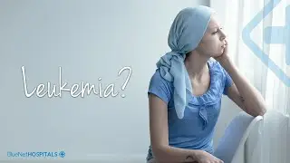 Leukemia: Symptoms and Causes