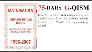75-DARS G-QISM G. Trigonometrik tenglamalar. Matematika doston tv darsliklar to'liq yechimlar
