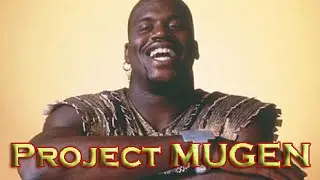 Project MUGEN: I am Shazaam?