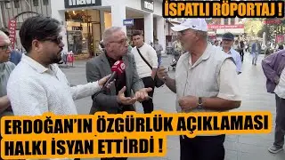 Erdoğan'ın o açıklaması vatandaşı isyan ettirdi ! Özgürlük açıklamasını ispat eden röportaj !