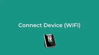 Connect Device (WiFi) | CrossChex Cloud