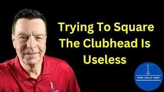 Why Can't You Square The Clubhead Consistently?