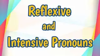 Reflexive Pronouns and Intensive Pronouns (with Activity)