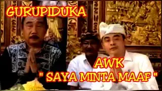 GURUPIDUKA || AWK MEMINTA MAAP KE PUBLIK