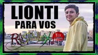 LIONTI PARA VOS | Saludo a RASTALEX :.
