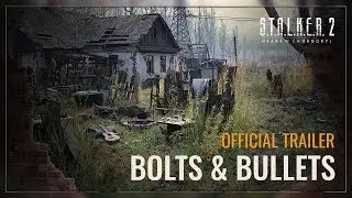 S.T.A.L.K.E.R. 2: Heart of Chornobyl — Болты и Пули - Сталкер 2 Озвучка