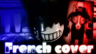 CAN'T BE ERASED - FRENCH COVER - BENDY AND THE INK MACHINE RAP - JT MACHINIMA