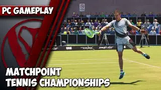Matchpoint - Tennis Championships | PC Gameplay | 1440p HD | Max Settings