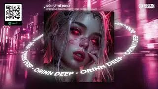 ĐỔI TƯ THẾ REMIX - BÌNH GOLD x ANDREE RIGHT HAND x ORINN x GUANG