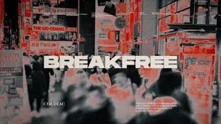 Coldiac - Break Free (Official Lyrics Video)