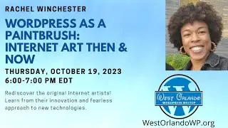 Rachel Winchester - WordPress as a Paintbrush: Internet Art Then & Now