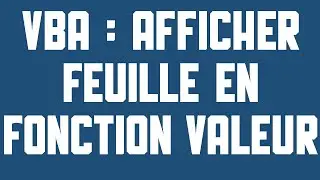 Afficher une feuille Excel en fonction d'une cellule
