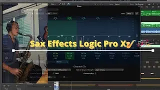 Sax Effects - Logic Pro X