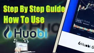Complete Beginner Guide: How to use Huobi