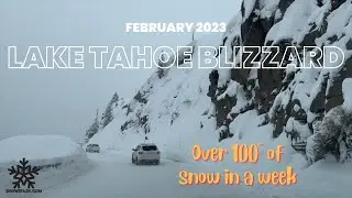 Massive BLIZZARD Hits LAKE TAHOE | February & March 2023