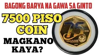 BAGONG 7500 PISO GOLD COIN | RARE COIN
