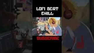 LOFI BEAT CHILL