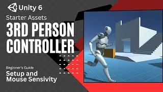 Setting Up Unity's Third Person Controller Starter Asset | Unity 6 URP