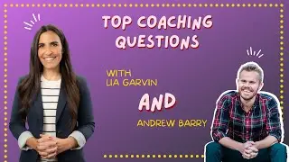 Lia Garvin on Top Coaching Questions