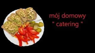mój domowy " catering"