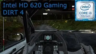 Intel HD 620 Gaming - DIRT 4 - i3-7100U, i5-7200U, i7-7500U, Kaby Lake