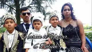 Harun ve Yasar Sünnet töreni 6 Bölüm