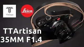 TTArtisan 35mm F1.4 Leica M Mount Lens - Initial Impressions