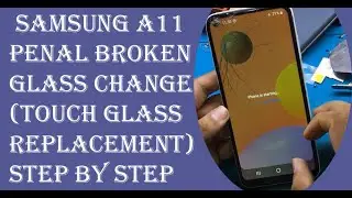 Samsung A11 || Screen || Glass || LCD || Broken Glass Replacement || PENAL BROKEN GLASS CHANGE