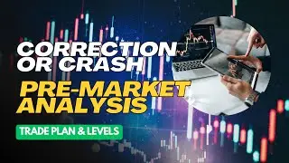 Correction or Crash | Pre-market analysis | Trade plan & levels
