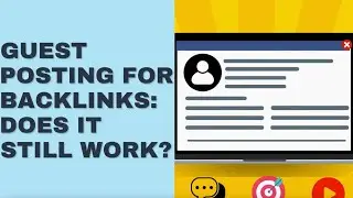 Guest Posting for Backlinks: Does It Still Work?