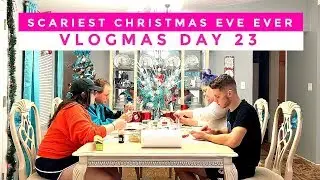 SCARIEST CHRISTMAS EVE EVER | VLOGMAS DAY 23