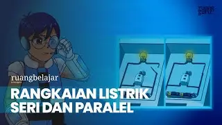 Series and Parallel Circuits | Learning Science with Dafa Lulu - Grade 6