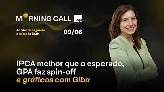 IPCA melhor que o esperado; GPA faz SPIN-OFF e GRÁFICOS com Giba