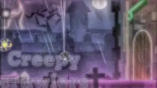 Creepy Crawlers by GOOBER194 | Geometry dash 2.2