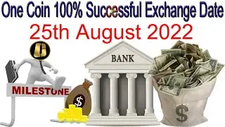 One Coin 100% Successful Exchange Date 25th August | 2022|AK AUTOMATION TECHNOLOGIES