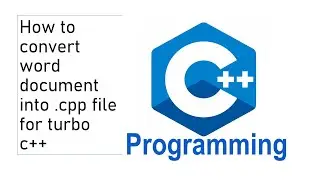 How to convert word document into cpp file for turbo c++